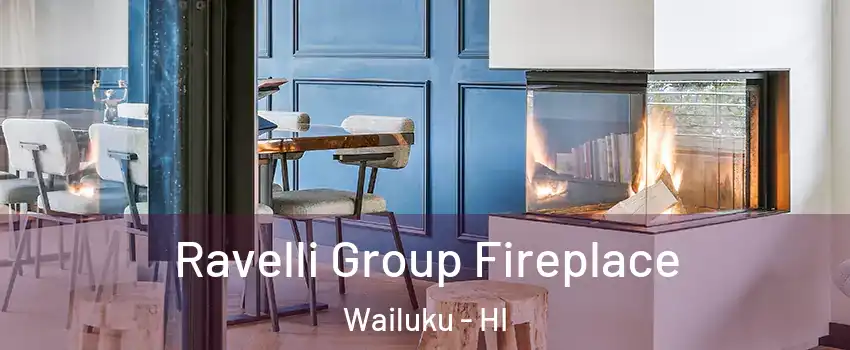  Ravelli Group Fireplace Wailuku - HI